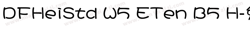DFHeiStd W5 ETen B5 H字体转换